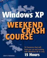 Windows XP Weekend Crash Course - John Nicholson