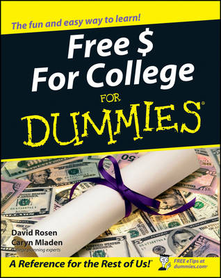 Free $ For College For Dummies - David Rosen, Caryn Mladen