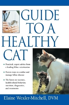 Guide to a Healthy Cat - Elaine Wexler-Mitchell