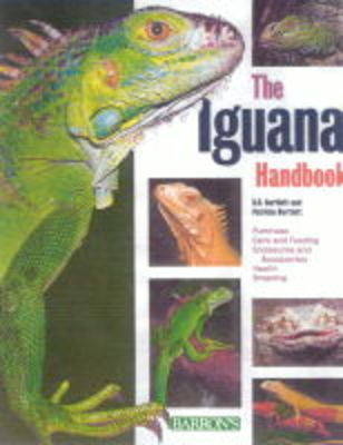 The Iguana Handbook - R.D. Bartlett, P. Bartlett