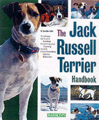 The Jack Russell Terrier Handbook - D. Caroline Coile