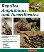 Reptiles, Amphibians and Invertebrates - Patricia P. Bartlett, Billy Griswold, R. D. Bartlett