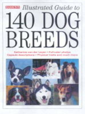 Illustrated Guide to 140 Dog Breeds - K. Von Dorlenen