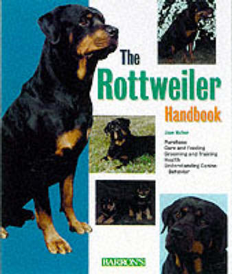 The Rottweiler Handbook - Joan Hustace Walker