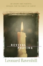Revival Praying – An Urgent and Powerful Message for the Family of Christ - Leonard Ravenhill, V. Edman