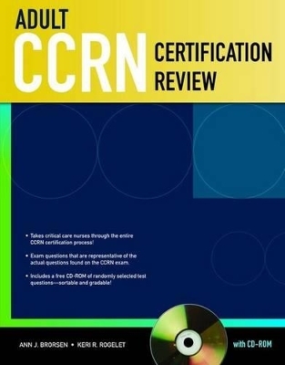 Adult CCRN Certification Review - Ann J. Brorsen, Keri R. Rogelet
