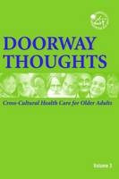 Doorway Thoughts: Cross-Cultural Health Care For Older Adults, Volume III -  Ags