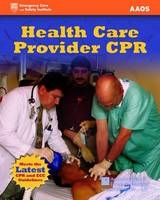 Health Care Provider CPR - Art Breault,  American Academy of Orthopaedic Surgeons (AAOS), Stephen J. Rahm
