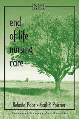 End of Life Nursing Care - Belinda Poor, Gail P. Poirrier