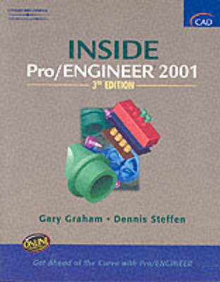 Inside Pro/engineer 2000i - Gary Graham, Dennis Steffen