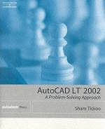 AutoCAD LT 2002 - Sham Tickoo