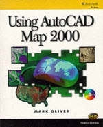 Using AutoCAD Map 3.0 - Mark Oliver