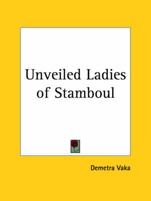 Unveiled Ladies of Stamboul (1923) - Demetra Vaka