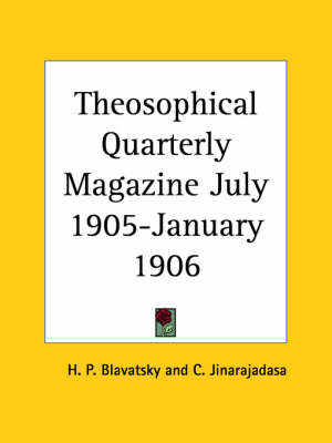 Theosophical Quarterly Magazine (July 1905-January 1906) - H. P. Blavatsky