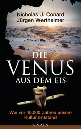 Die Venus aus dem Eis -  Nicholas J. Conard,  Jürgen Wertheimer