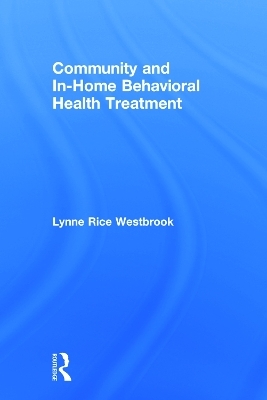 Community and In-Home Behavioral Health Treatment - Lynne Rice Westbrook