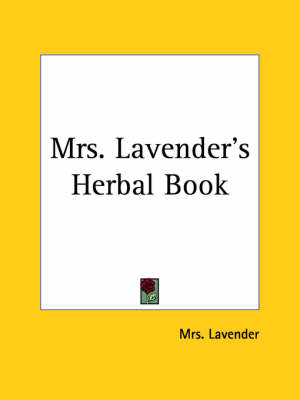 Mrs. Lavender's Herbal Book - Mrs. Lavender