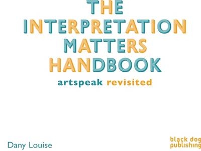 The Interpretation Matters Handbook - Dany Louise