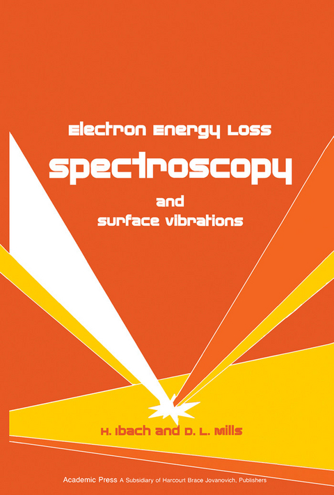 Electron Energy Loss Spectroscopy and Surface Vibrations -  H. Ibach,  D. L. Mills