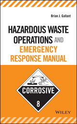 Hazardous Waste Operations and Emergency Response Manual - Brian J. Gallant