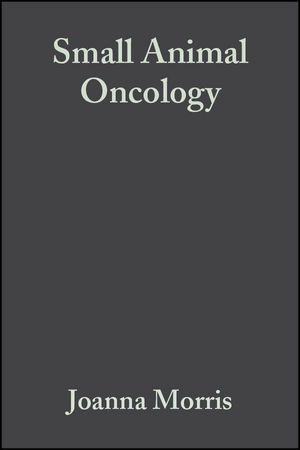 Small Animal Oncology -  Jane Dobson,  Joanna Morris