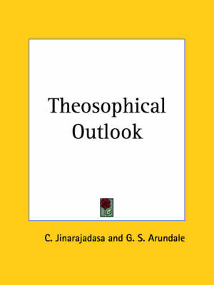 Theosophical Outlook (1919) - C. Jinarajadasa, G. S. et al Arundale
