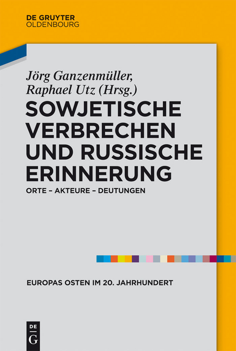 Sowjetische Verbrechen und russische Erinnerung - 