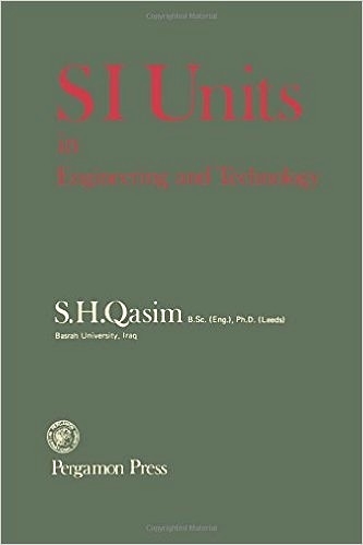 SI Units in Engineering and Technology -  S.H. Qasim