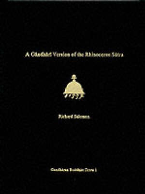 A Gandhari Version of the Rhinoceros Sutra - Richard Salomon