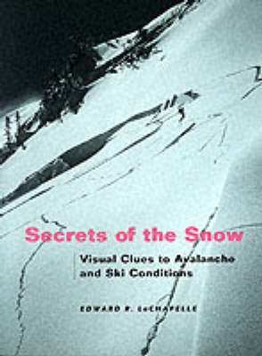 Secrets of the Snow - Edward R. LaChapelle