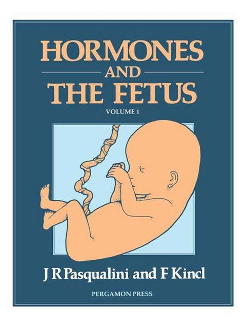 Hormones and the Fetus -  F. A. Kincl,  J. R. Pasqualini