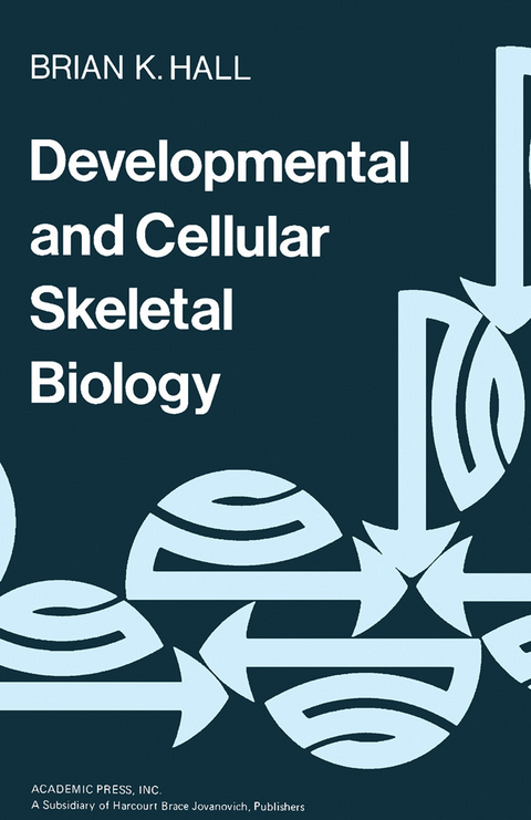 Developmental and Cellular Skeletal Biology -  Brian K. Hall