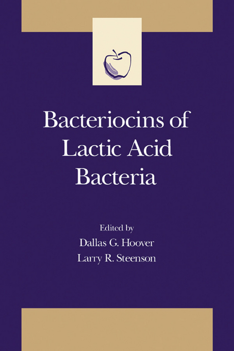 Bacteriocins of Lactic Acid Bacteria - 