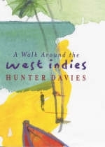 A Walk Around the West Indies - Hunter Davies