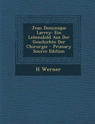 Jean Dominique Larrey - H Werner