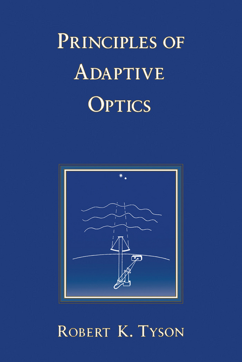 Principles Of Adaptive Optics -  Robert Tyson