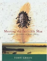 Meeting the Invisible Man - Toby Green