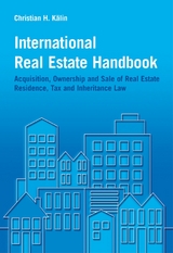 International Real Estate Handbook - Christian H. Kälin