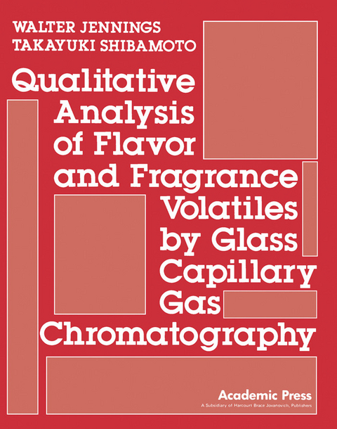 Qualitative Analysis of Flavor and Fragrance Volatiles by Glass Capillary Gas Chromatography -  Walter Jennings