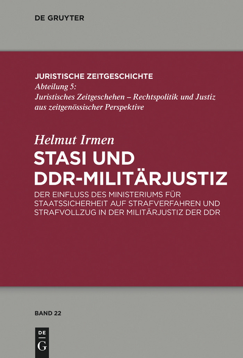 Stasi und DDR-Militärjustiz - Helmut Irmen