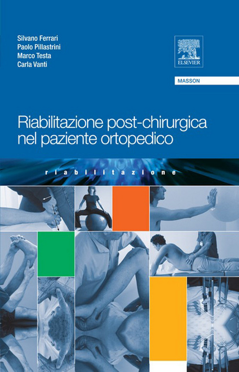 Riabilitazione post-chirurgica nel paziente ortopedico -  S. Ferrari,  P. Pillastrini,  C. Vanti,  M. Testa