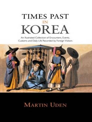 Times Past in Korea - Martin Uden