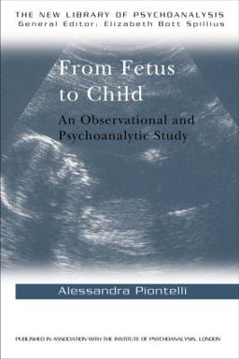 From Fetus to Child - Alessandra Piontelli