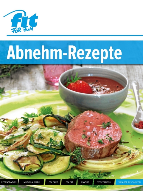 Abnehm-Rezepte - FIT FOR FUN Verlag GmbH