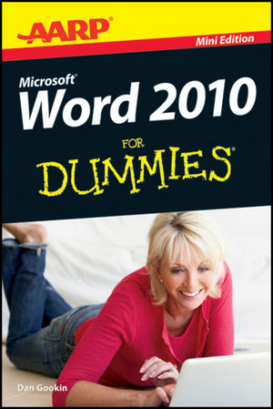 AARP Word 2010 For Dummies -  Dan Gookin