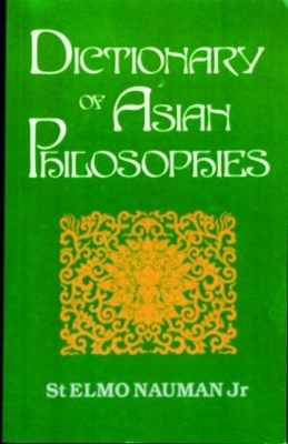 Dictionary of Asian Philosophies - St. Elmo Nauman Jr