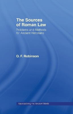 The Sources of Roman Law - O. F. Robinson