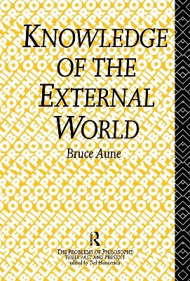 Knowledge of the External World - Bruce Aune