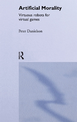 Artificial Morality - Peter Danielson