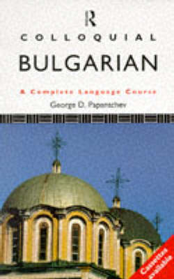 Colloquial Bulgarian - George Papantchev